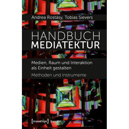 Andrea Rostásy & Tobias Sievers - Handbuch Mediatektur