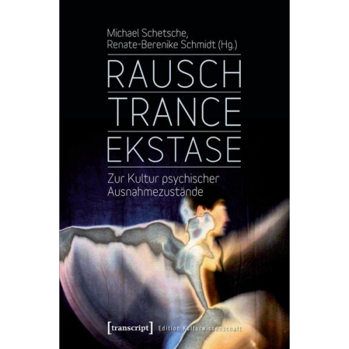 Rausch - Trance - Ekstase