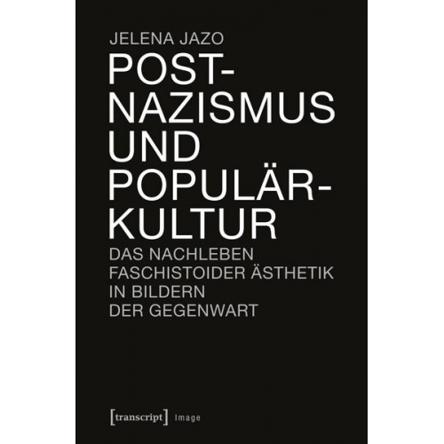 Jelena Jazo - Postnazismus und Populärkultur