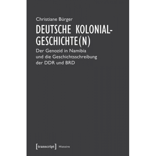 Christiane Bürger - Deutsche Kolonialgeschichte(n)