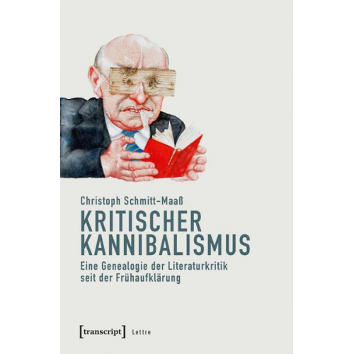 Christoph Schmitt-Maass - Kritischer Kannibalismus