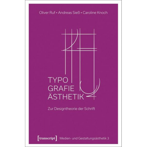 Oliver Ruf & Andreas Siess & Caroline Knoch - Typographie-Ästhetik