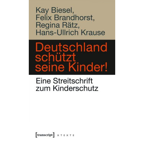 Kay Biesel & Felix Brandhorst & Regina Rätz & Hans-Ullrich Krause - Deutschland schützt seine Kinder!