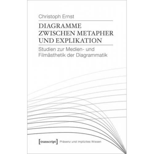 Christoph Ernst - Diagramme zwischen Metapher und Explikation