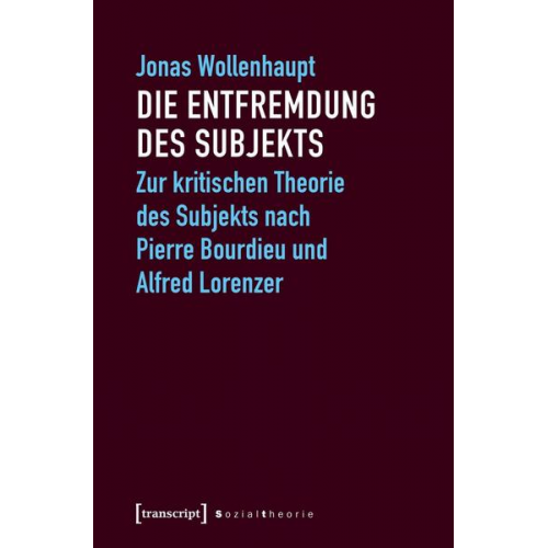 Jonas Wollenhaupt - Die Entfremdung des Subjekts