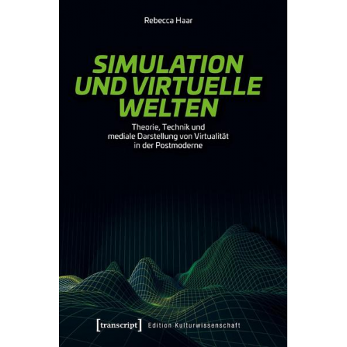 Rebecca Haar - Simulation und virtuelle Welten