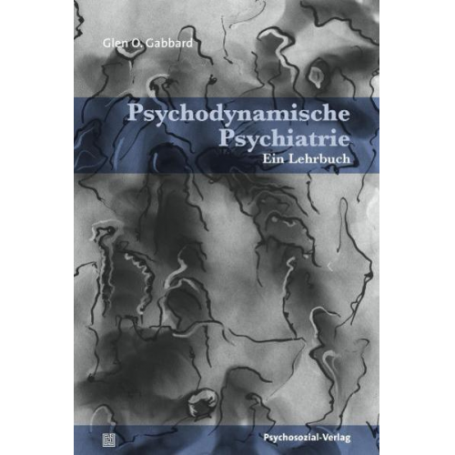 Glen O. Gabbard - Psychodynamische Psychiatrie