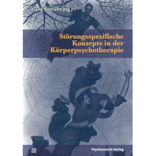 Störungsspezifische Konzepte in der Körperpsychotherapie