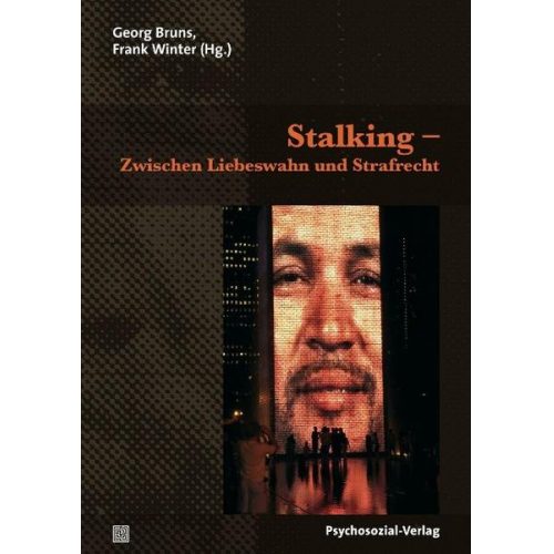 Stalking – Zwischen Liebeswahn und Strafrecht