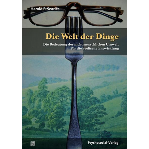 Harold F. Searles - Die Welt der Dinge