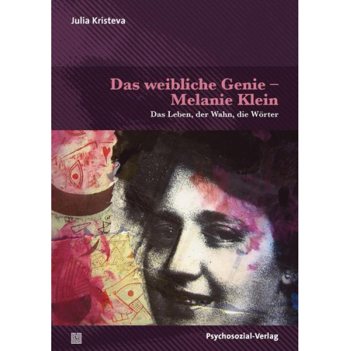 Julia Kristeva - Das weibliche Genie – Melanie Klein