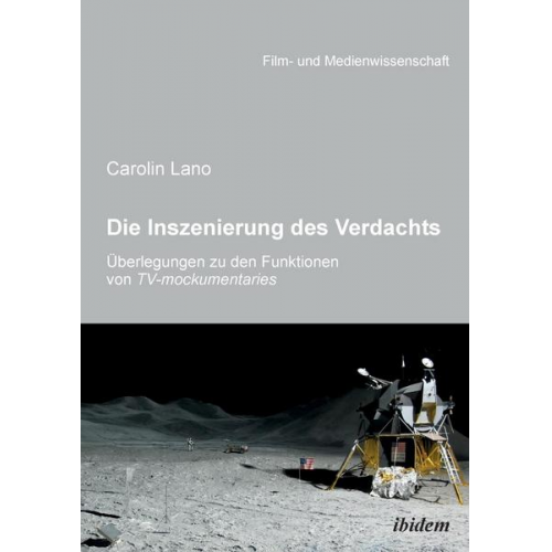 Carolin Lano - Die Inszenierung des Verdachts – Überlegungen zu den Funktionen von TV-mockumentaries