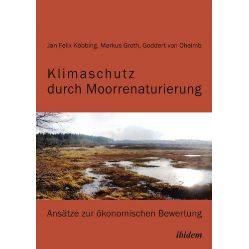 Markus Groth & Jan Felix Köbbing & Goddert Oheimb - Klimaschutz durch Moorrenaturierung