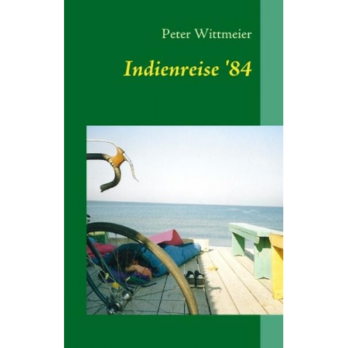 Peter Wittmeier - Indienreise '84