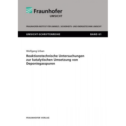 Wolfgang Urban - Reaktionstechnische Untersuchungen zur katalytischen Umsetzung von Deponiegasspuren.