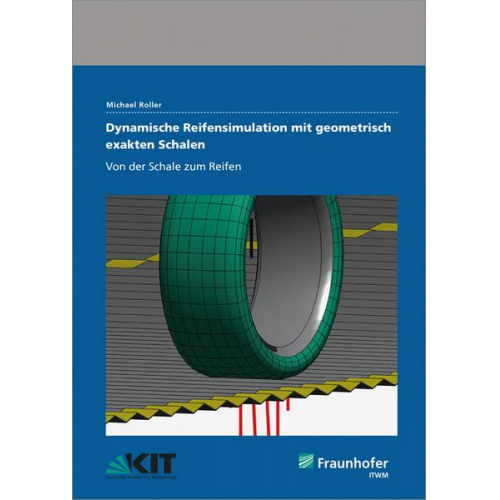 Michael Roller - Dynamische Reifensimulation mit geometrisch exakten Schalen.