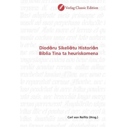 Diodoru Sikeliotu Historion Biblia Tina ta heuriskomena