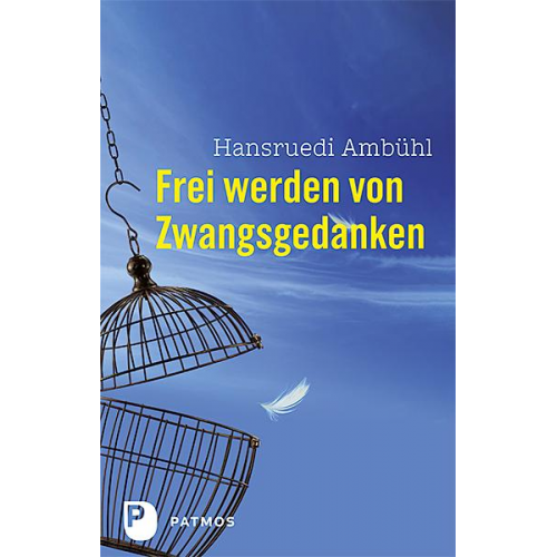 Hansruedi Ambühl - Frei werden von Zwangsgedanken