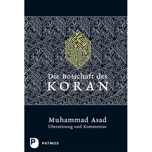 Muhammad Asad - Die Botschaft des Koran