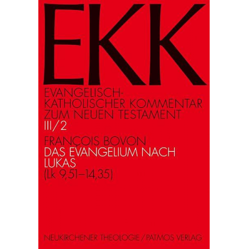 Francois Bovon - Evangelisch-Katholischer Kommentar zum Neuen Testament (EKK) / Das Evangelium nach Lukas.