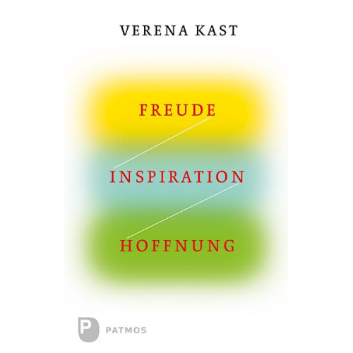 Verena Kast - Freude, Inspiration, Hoffnung