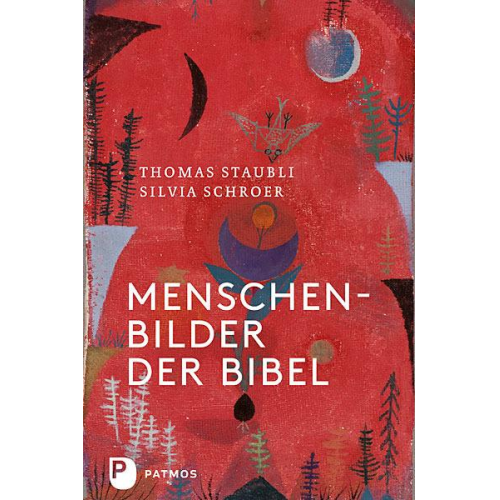 Thomas Straubli & Silvia Schroer - Menschenbilder der Bibel