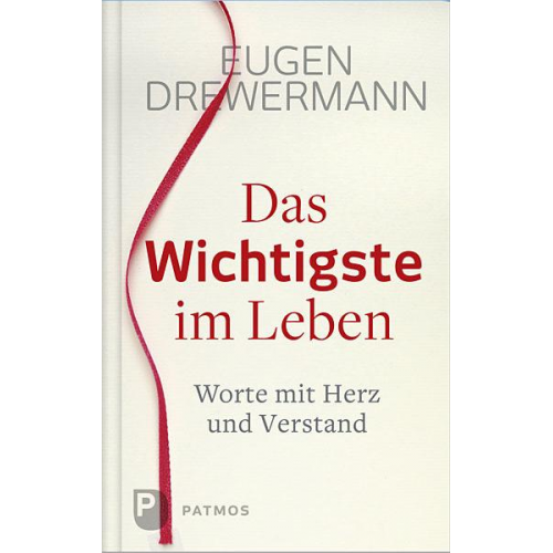 Eugen Drewermann - Das Wichtigste im Leben