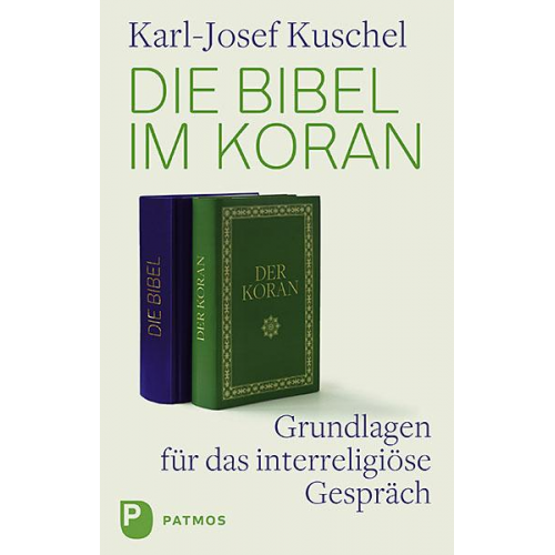 Karl-Josef Kuschel - Die Bibel im Koran