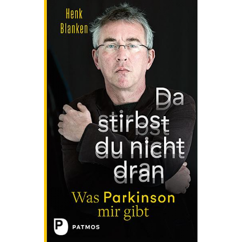 Henk Blanken - Da stirbst du nicht dran