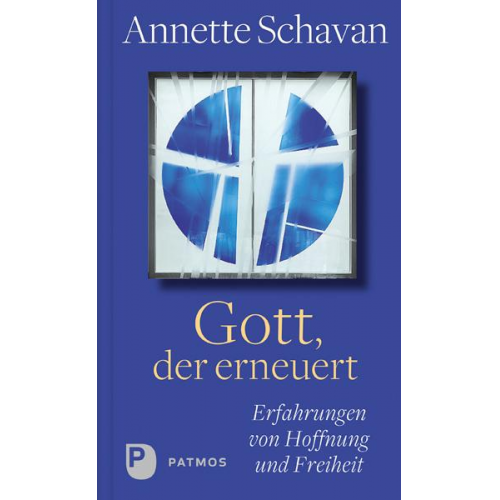 Annette Schavan - Gott, der erneuert