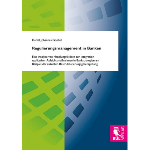 Daniel Johannes Goebel - Regulierungsmanagement in Banken