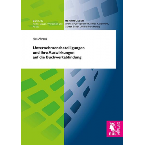 Nils Ahrens - Unternehmensbeteiligungen und ihre Auswirkungen auf die Buchwertabfindung