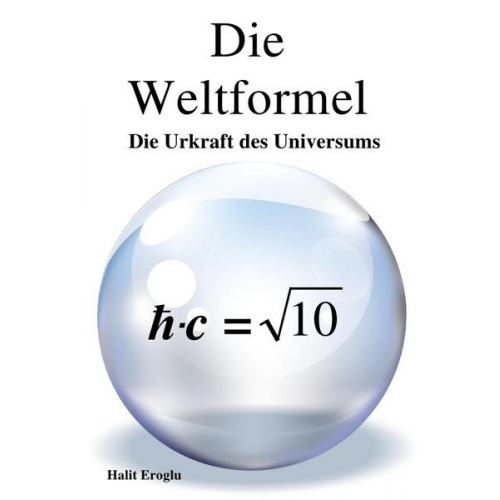 Halit Eroglu - Die Weltformel