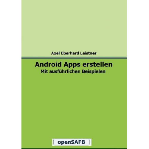 Axel Eberhard Leistner - Android Apps erstellen