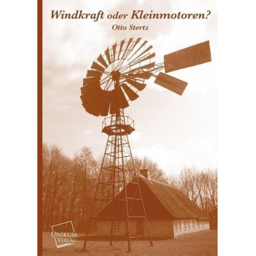 Otto Stertz - Windkraft oder Kleinmotoren?