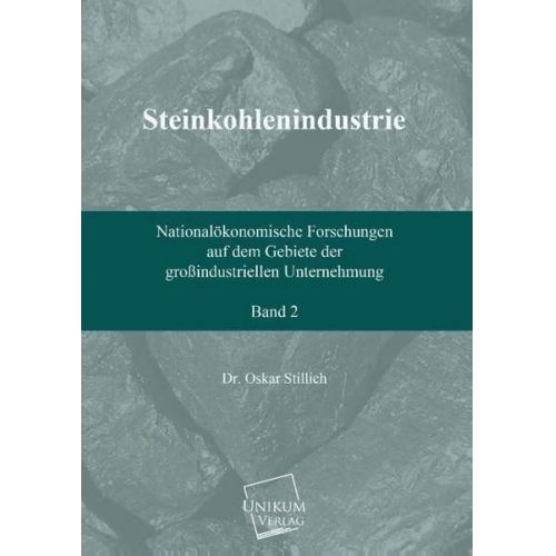 Oskar Stillich - Steinkohlenindustrie (Band 2)
