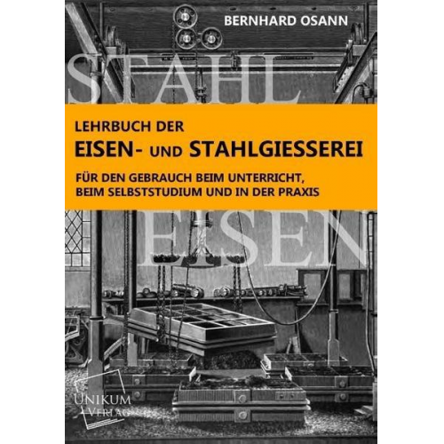Bernhard Osann - Lehrbuch der Eisen- und Stahlgiesserei
