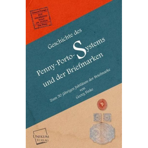 Georg Finke - Geschichte des Penny-Porto-Systems und der Briefmarken