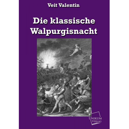 Veit Valentin - Die klassische Walpurgisnacht