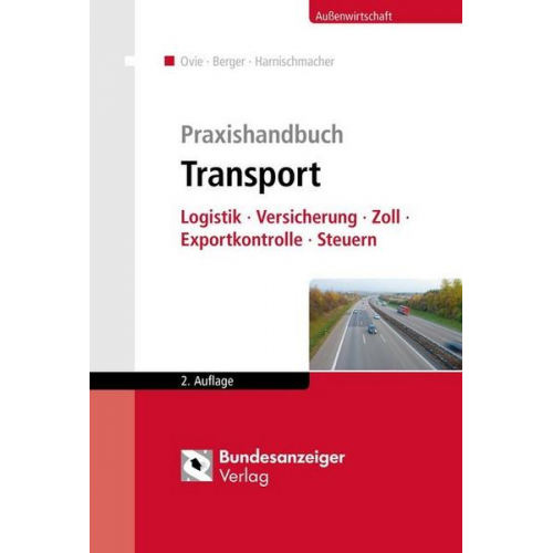 Klaas Ehmen & Sandra Hofmann LL.M. & Ferdinand Huschens & Dirk Jansen & Thomas Kaulbach - Praxishandbuch Transport