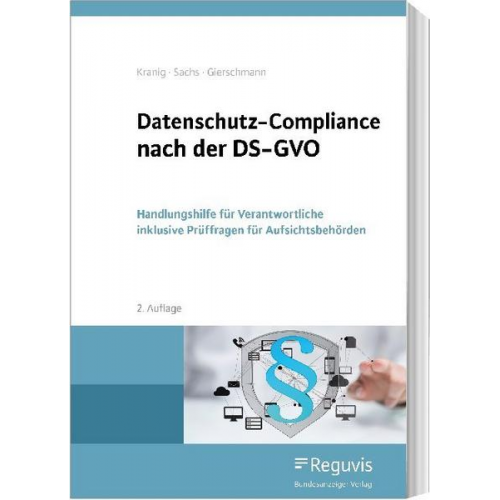 Thomas Kranig & Andreas Sachs & Markus Gierschmann - Datenschutz-Compliance nach der DS-GVO