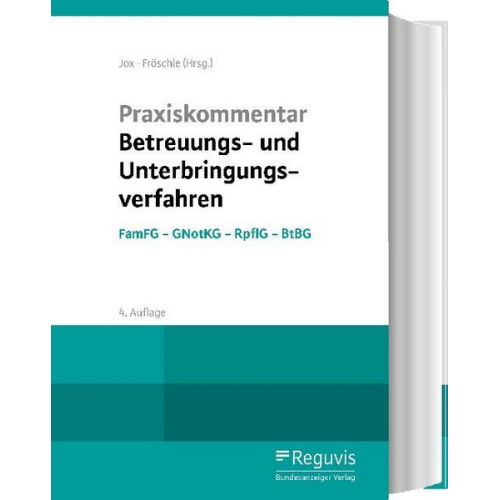 Clemens Bartels & Claudia Hammerschmidt - Praxiskommentar Betreuungs- und Unterbringungsverfahren (4. Auflage)