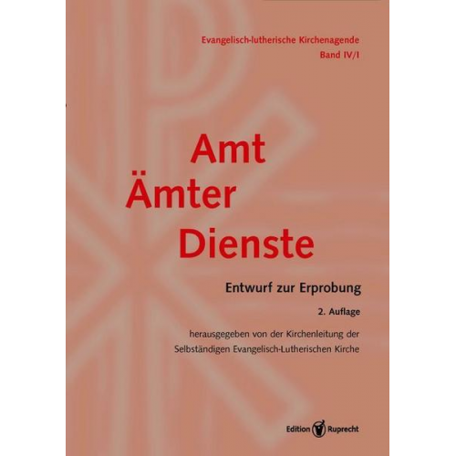 Evangelisch-Lutherische Kirchenagende / Evangelisch-Lutherische Kirchenagende Band IV/1: Amt – Ämter – Dienste