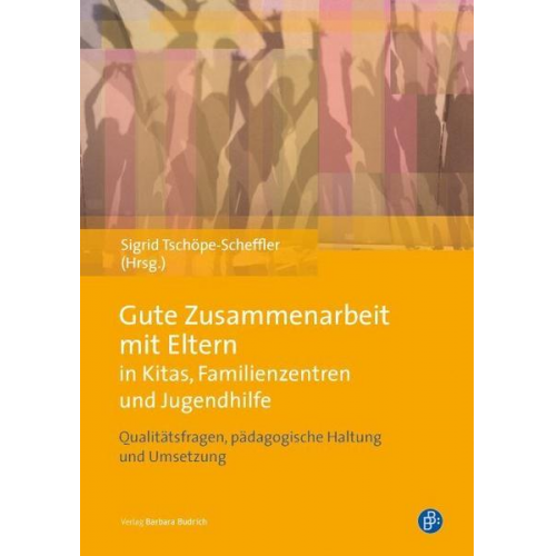 Gute Zusammenarbeit mit Eltern in Kitas, Familienzentren und Jugendhilfe