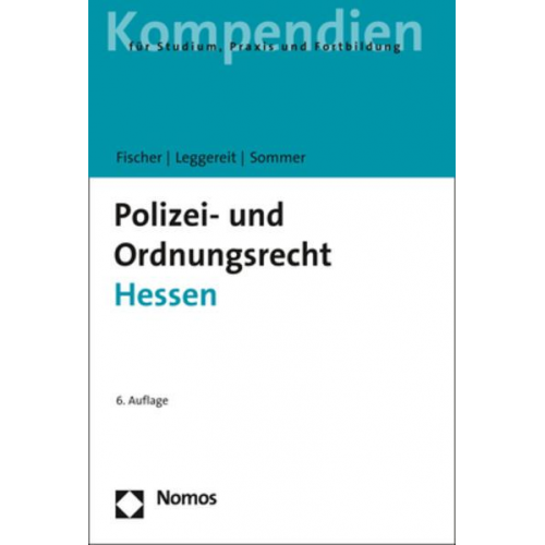 Mattias G. Fischer & Rainer Leggereit & Jürgen Sommer - Polizei- und Ordnungsrecht Hessen