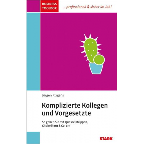 Jürgen Rixgens - Jürgen Rixgens: Business Toolbox - Komplizierte Kollegen und Vorgesetzte