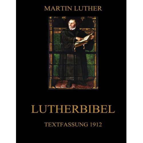 Martin Luther - Lutherbibel