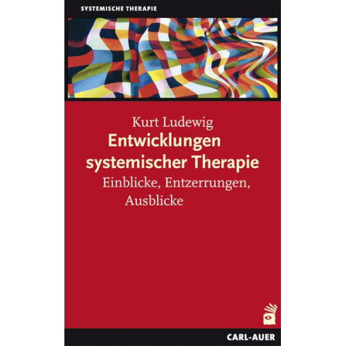 Kurt Ludewig - Entwicklungen systemischer Therapie