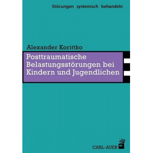 Alexander Korittko - Posttraumatische Belastungsstörungen bei Kindern und Jugendlichen