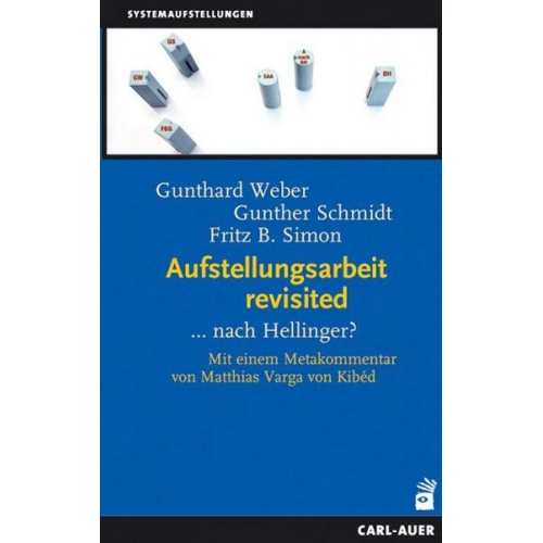 Gunthard Weber & Gunther Schmidt & Fritz B. Simon - Aufstellungsarbeit revisited